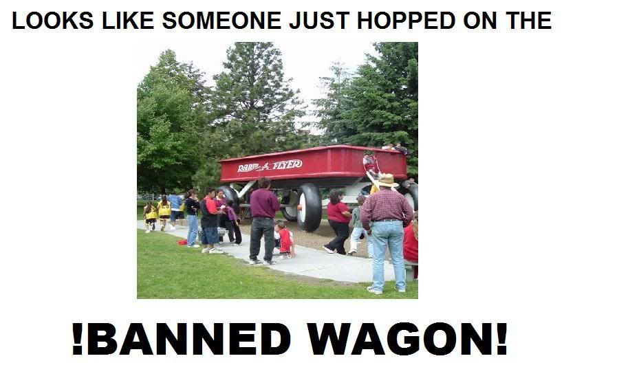 http://i241.photobucket.com/albums/ff218/dlslax89/BannedWagon.jpg