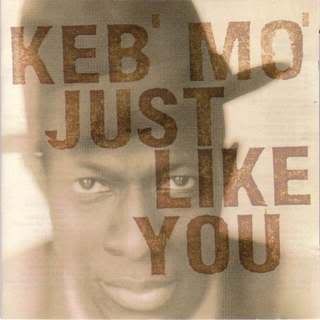 Keb' Mo' - Just Like You [1996]
