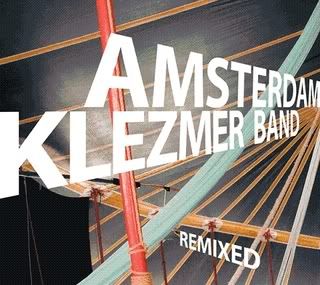 Amsterdam Klezmer Band - Remixed! [2006]
