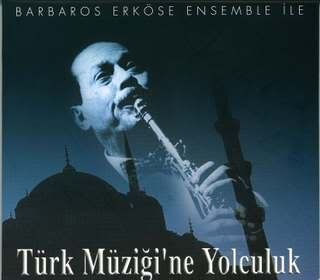 Barbaros Erkose - Turk Muzigine Yolculuk (2004)
